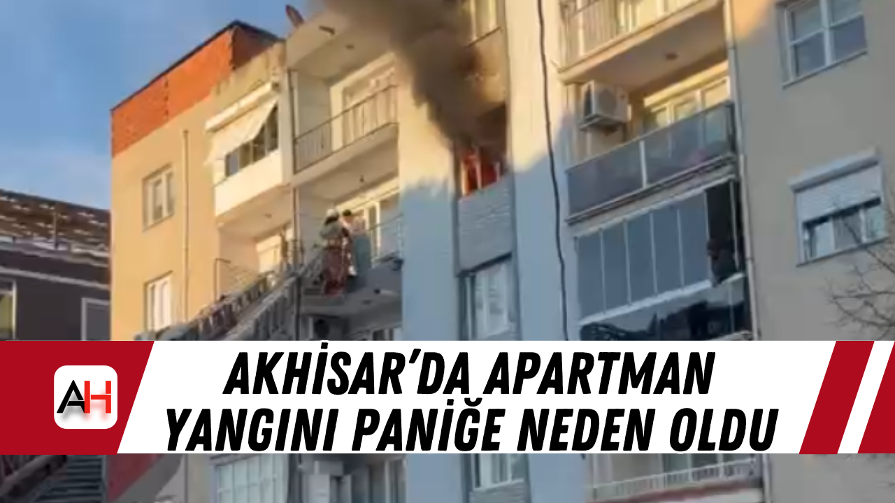 Akhisar’da apartman yangını paniğe neden oldu
