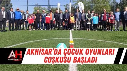 Akhisar’da çocuk oyunları coşkusu başladı