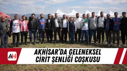 Akhisar’da geleneksel cirit şenliği coşkusu