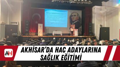 Akhisar’da Hac Adaylarına Sağlık Eğitimi