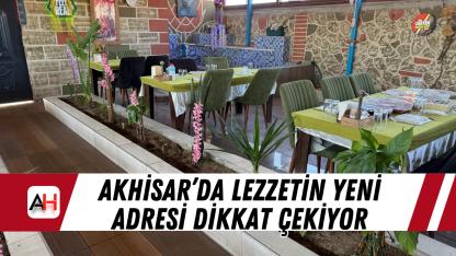Akhisar’da Lezzetin Yeni Adresi Dikkat Çekiyor