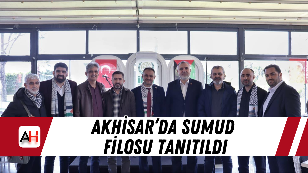 Akhisar’da Sumud Filosu Tanıtıldı