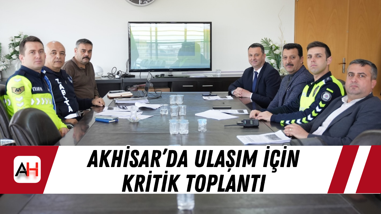 Akhisar’da ulaşım için kritik toplantı