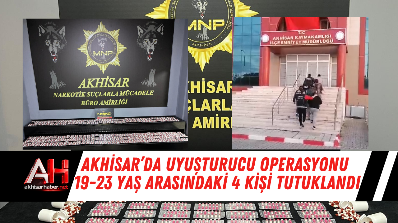 Akhisar’da Uyuşturucu Operasyonu 19-23 yaş arasındaki 4 Kişi Tutuklandı