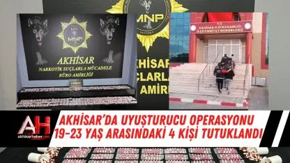Akhisar’da Uyuşturucu Operasyonu 19-23 yaş arasındaki 4 Kişi Tutuklandı