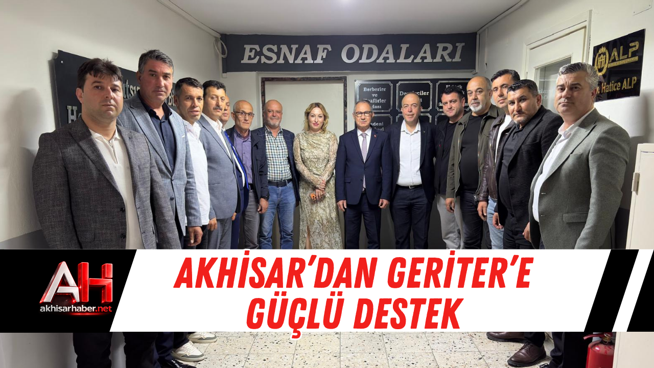 Akhisar’dan Geriter’e Güçlü Destek