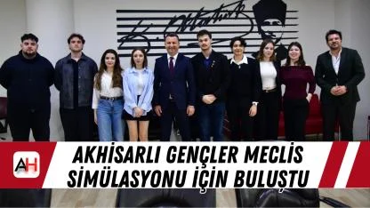 Akhisarlı Gençler Meclis Simülasyonu İçin Buluştu