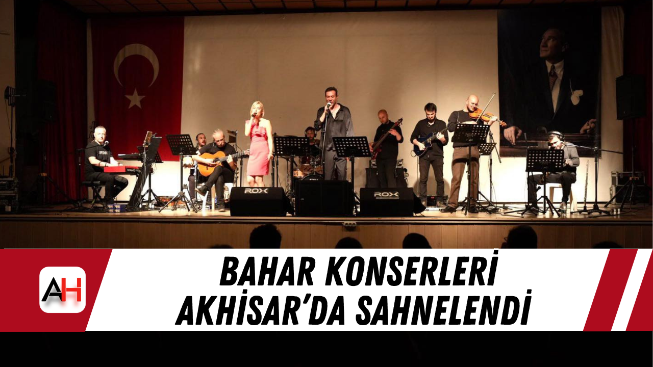 Bahar Konserleri Akhisar’da Sahnelendi