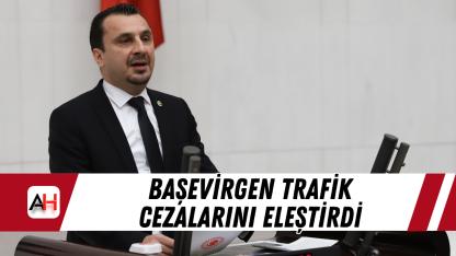 Başevirgen trafik cezalarını eleştirdi
