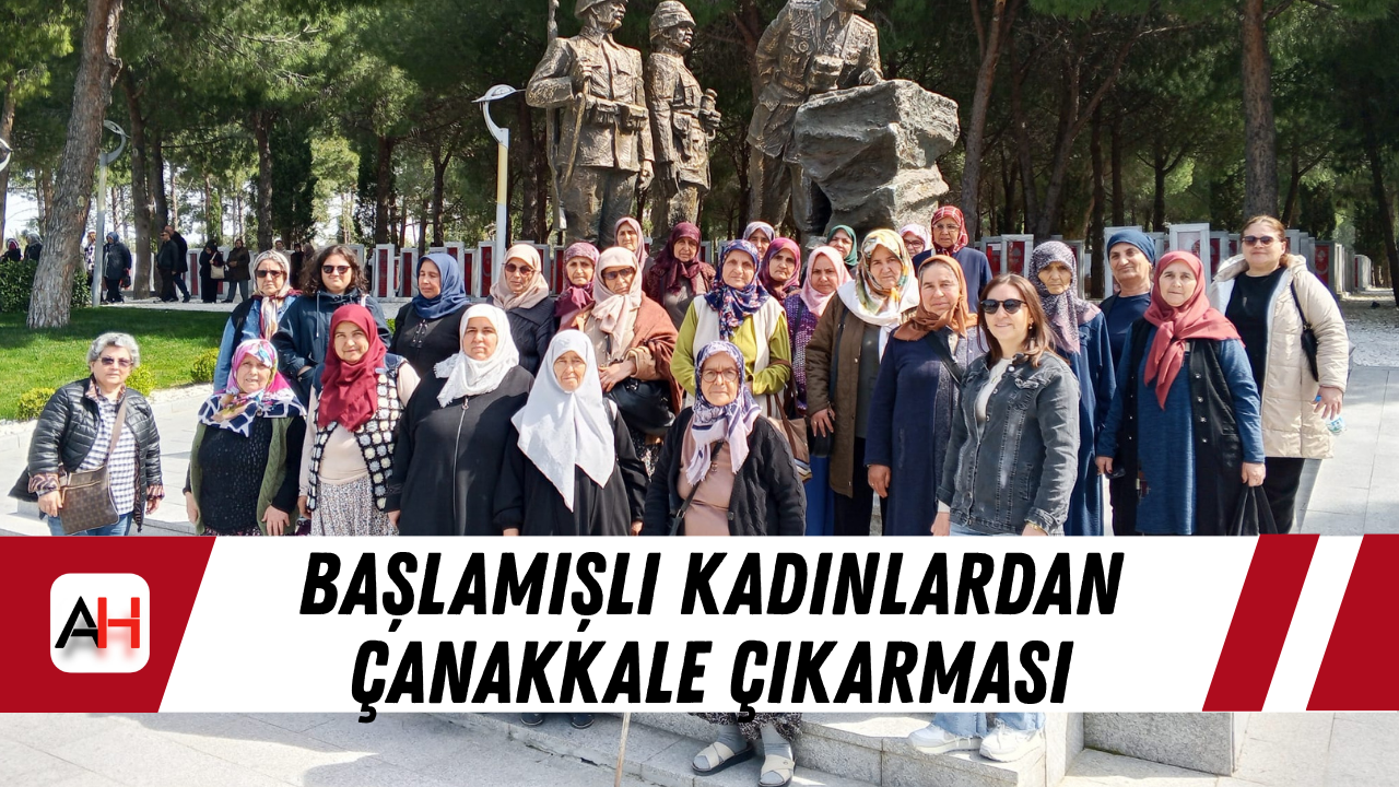 Başlamışlı kadınlardan Çanakkale çıkarması