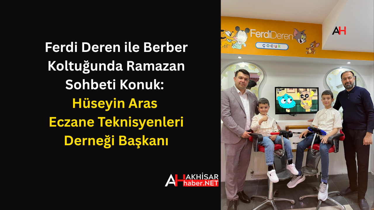 Berber Koltuğu'nun Konuğu: Eczane Teknisyenleri Derneği Başkanı Hüseyin Aras