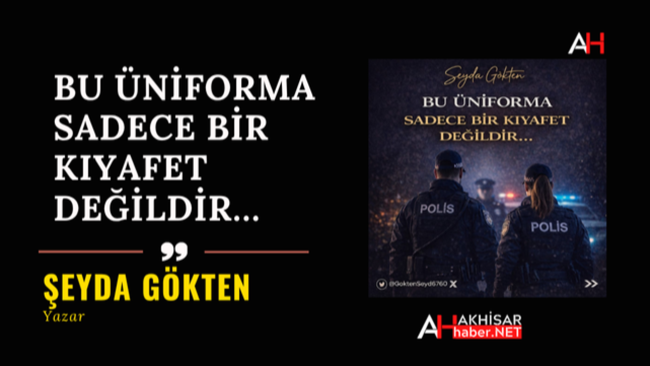 Bu Üniforma Sadece Bir Kıyafet Değildir