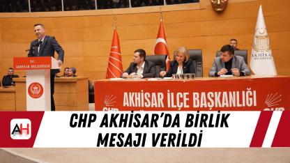 CHP Akhisar’da birlik mesajı verildi