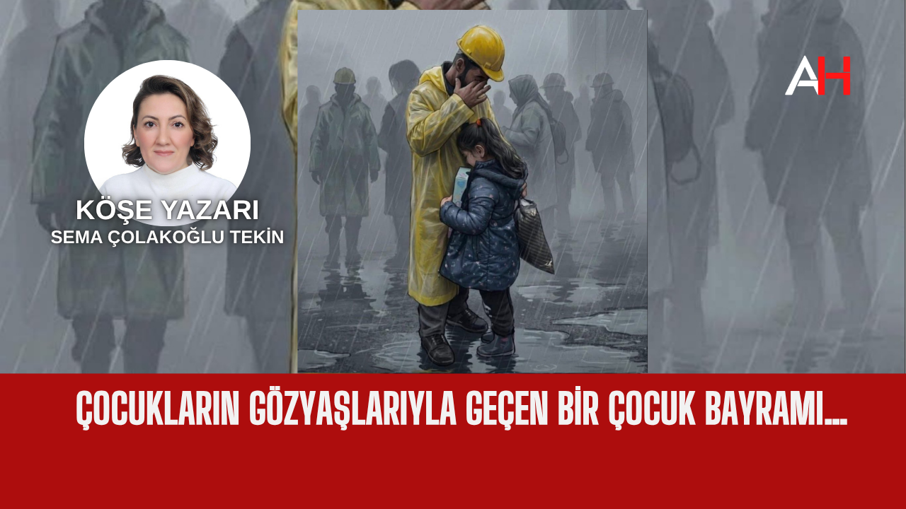 Çocukların Gözyaşlarıyla Geçen Bir Çocuk Bayramı