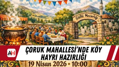 Çoruk Mahallesi’nde köy hayrı hazırlığı