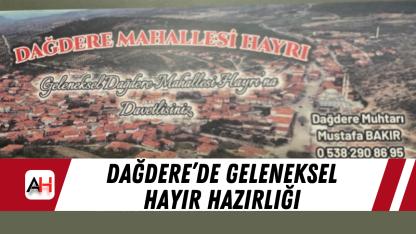 Dağdere’de geleneksel hayır hazırlığı
