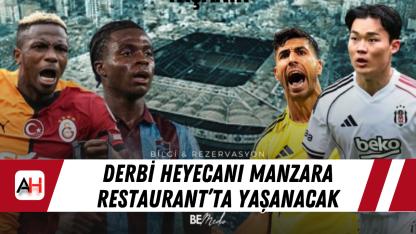 Derbi heyecanı Manzara Restaurant’ta yaşanacak