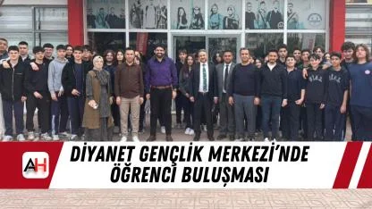 Diyanet Gençlik Merkezi’nde Öğrenci Buluşması