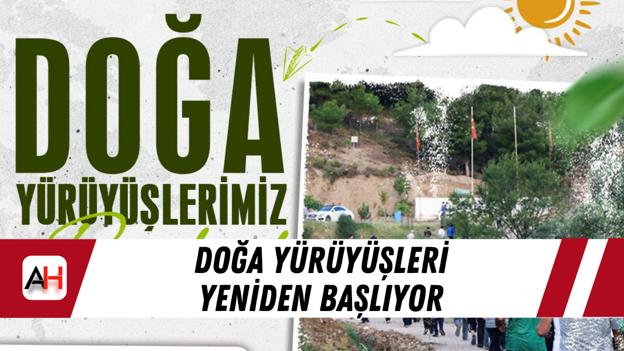 Doğa yürüyüşleri yeniden başlıyor