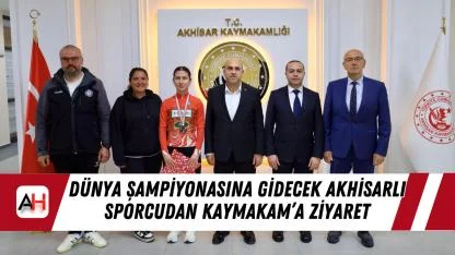 Dünya şampiyonasına gidecek Akhisarlı Sporcudan Kaymakam’a Ziyaret