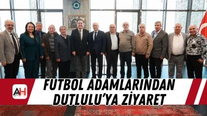 Futbol adamlarından Dutlulu’ya ziyaret
