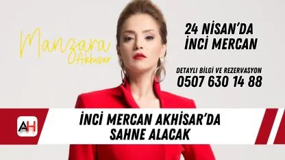 İnci Mercan Akhisar’da sahne alacak