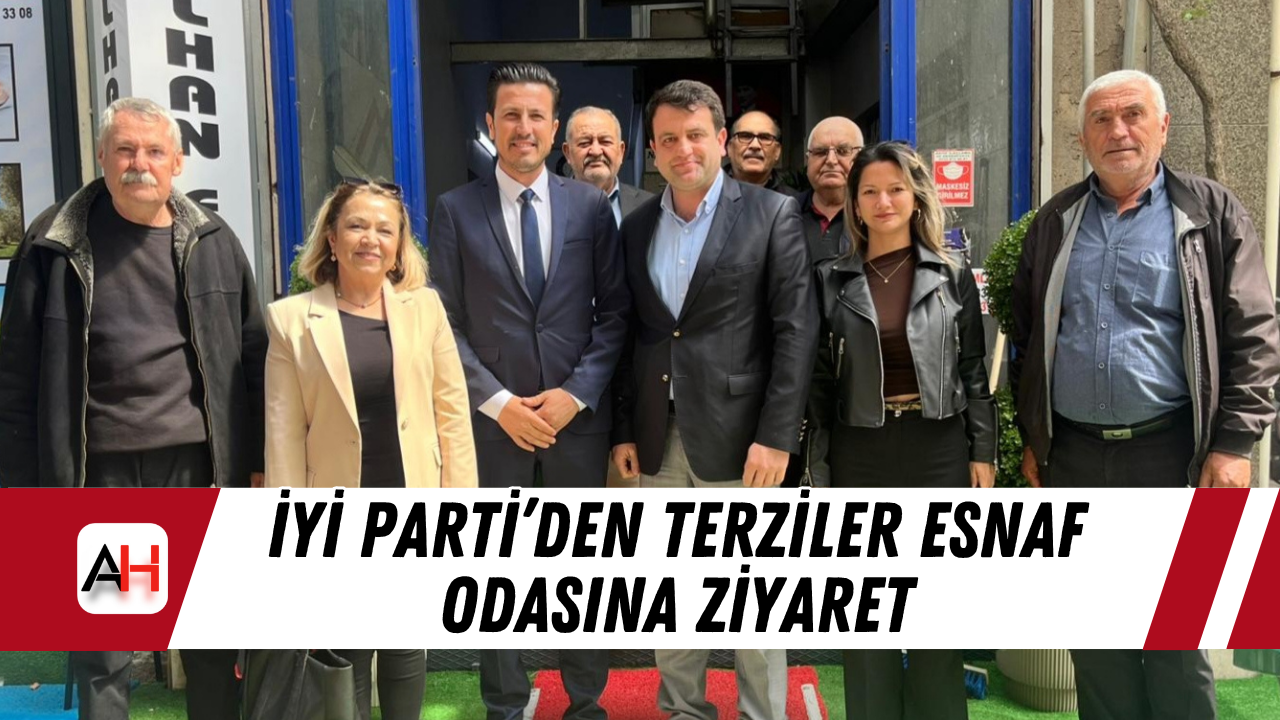 İYİ Parti’den Terziler esnaf odasına ziyaret