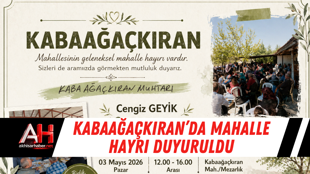 Kabaağaçkıran’da Mahalle Hayrı Duyuruldu