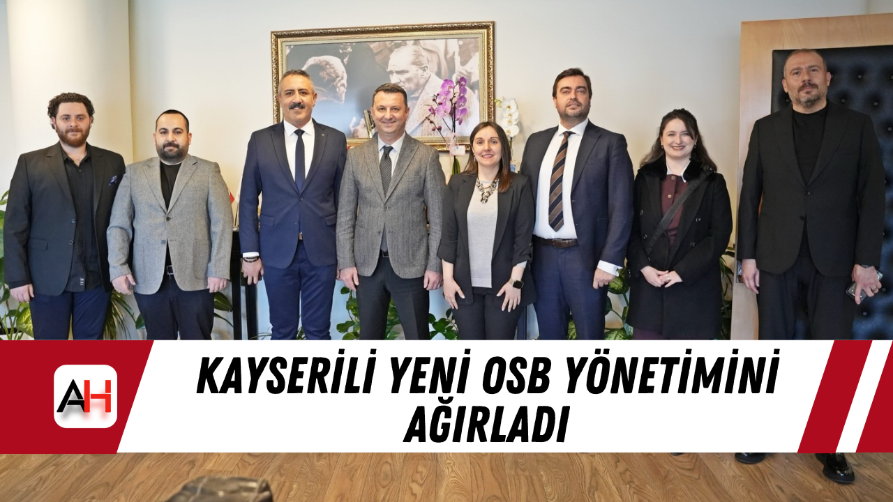 Kayserili yeni OSB yönetimini ağırladı