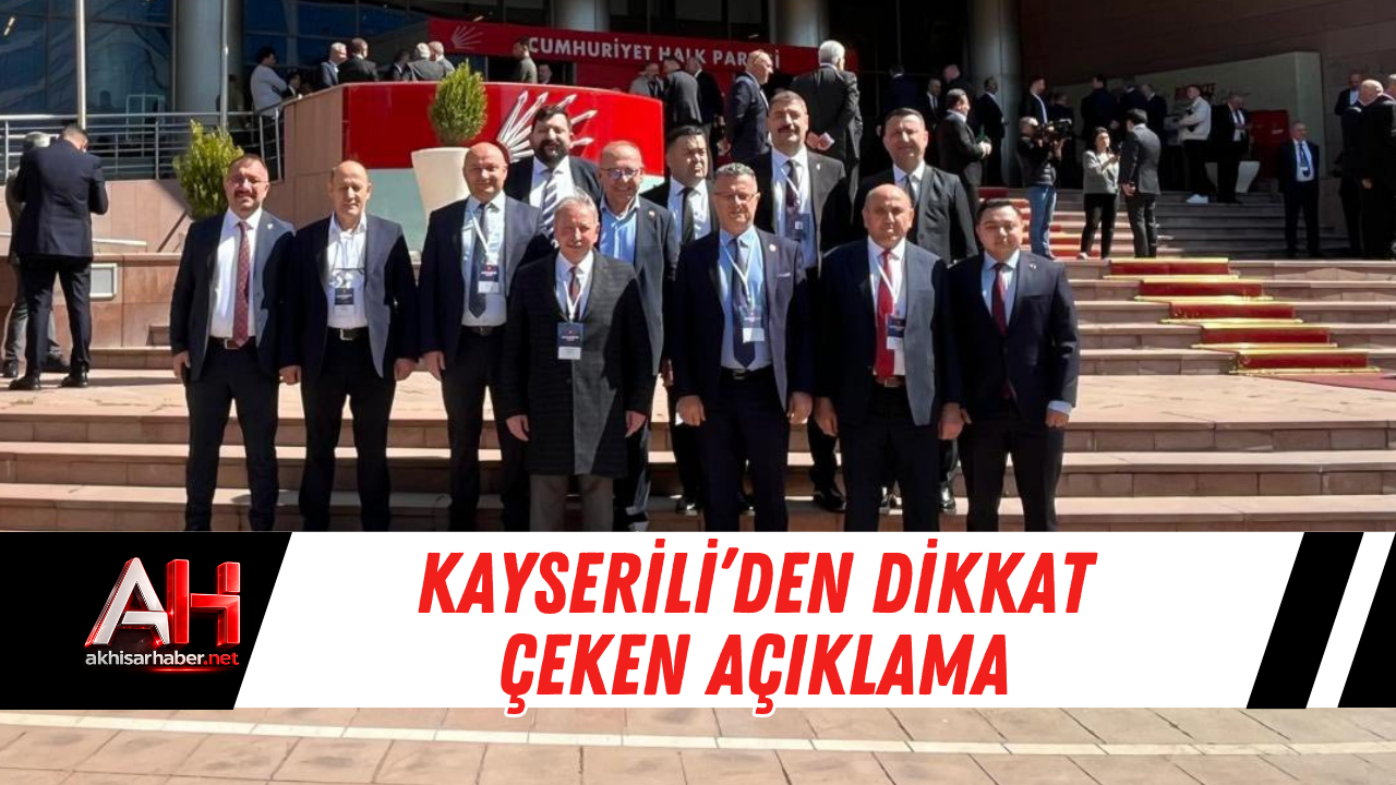 Kayserili’den Dikkat Çeken Açıklama