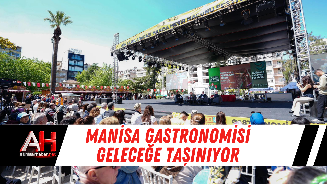 Manisa Gastronomisi Geleceğe Taşınıyor