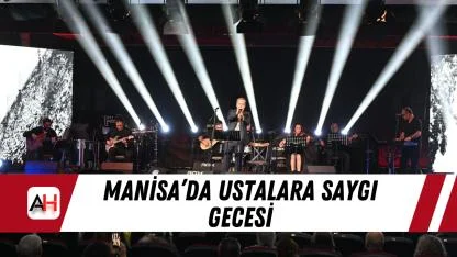 Manisa’da Ustalara Saygı Gecesi
