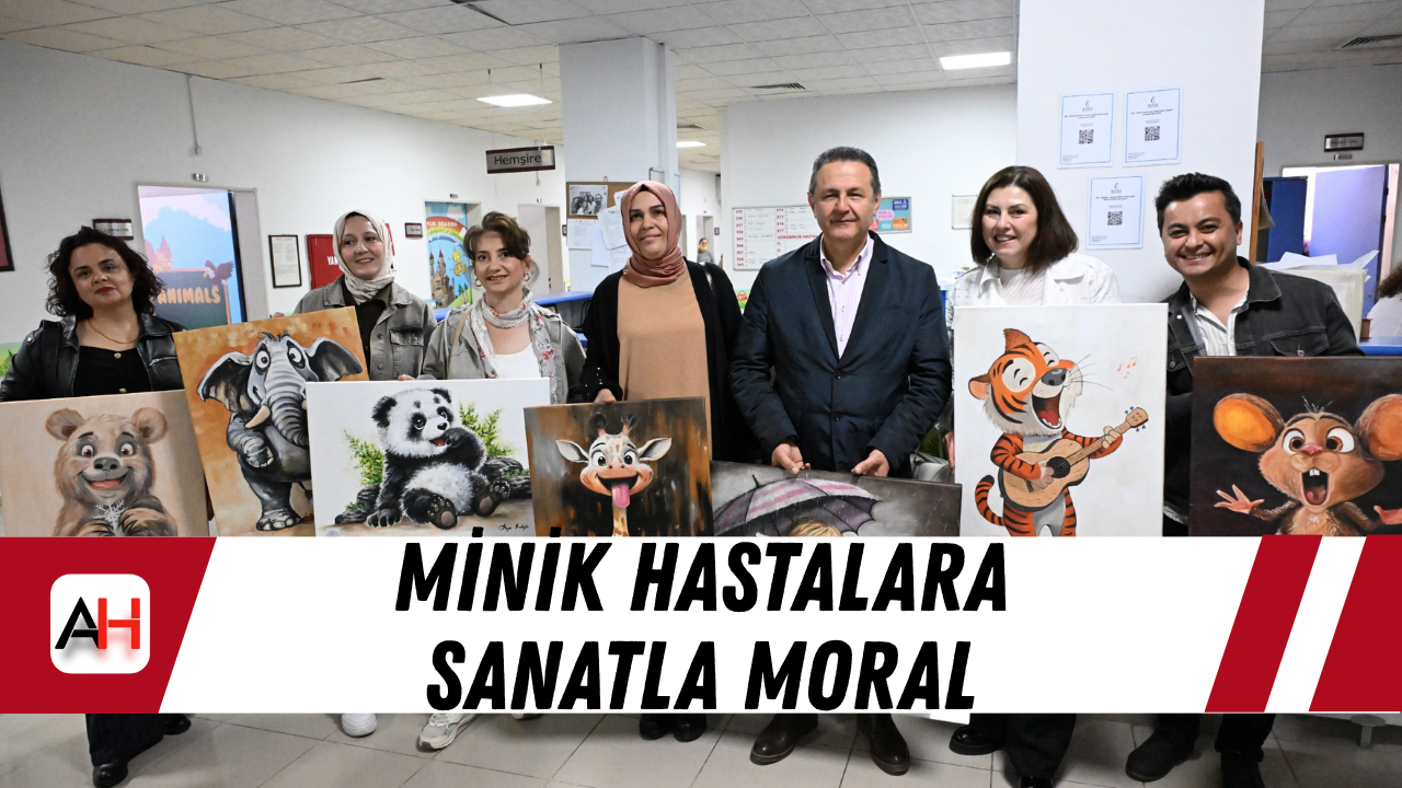 Minik Hastalara Sanatla Moral