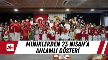 Miniklerden 23 Nisan’a Anlamlı Gösteri