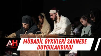 Mübadil Öyküleri sahnede duygulandırdı