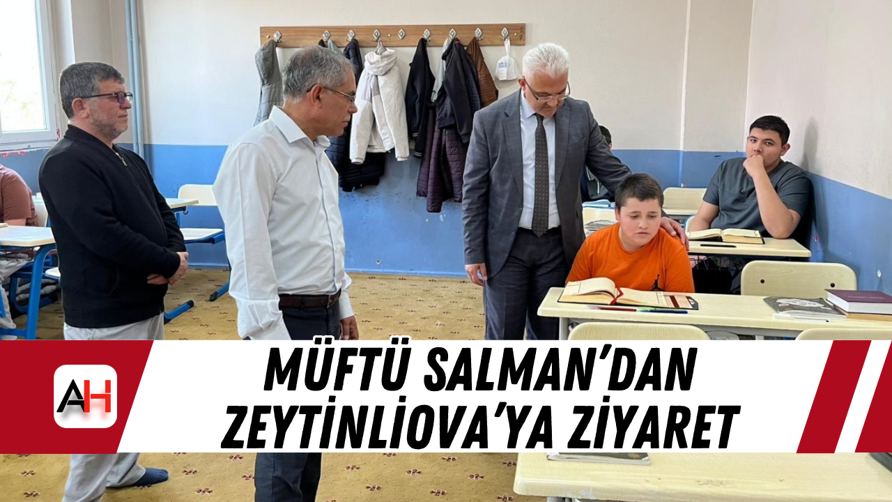 Müftü Salman’dan Zeytinliova’ya ziyaret