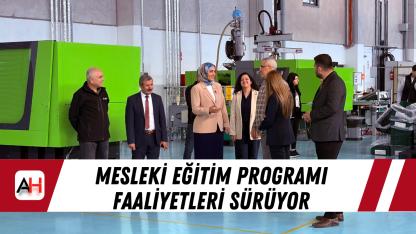 Mesleki eğitim programı faaliyetleri sürüyor