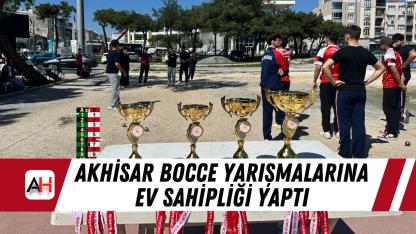 Akhisar bocce yarışmalarına ev sahipliği yaptı