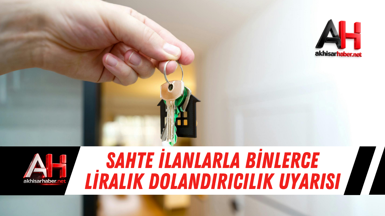 Sahte ilanlarla binlerce liralık dolandırıcılık uyarısı