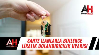 Sahte ilanlarla binlerce liralık dolandırıcılık uyarısı