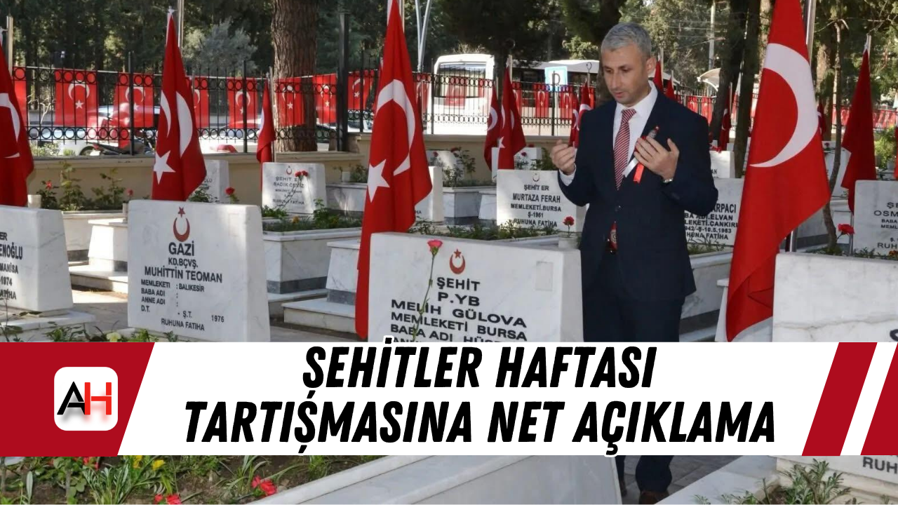 Şehitler Haftası Tartışmasına Net Açıklama