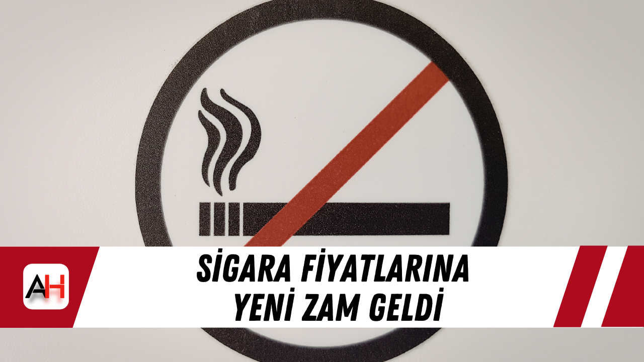 Sigara fiyatlarına yeni zam geldi