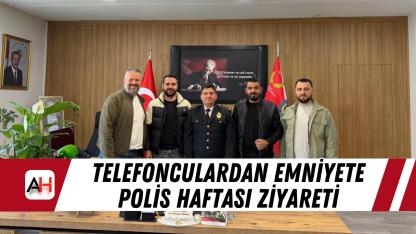 Telefonculardan emniyete Polis Haftası ziyareti