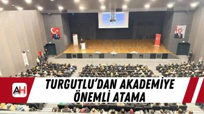 Turgutlu’dan Akademiye Önemli Atama