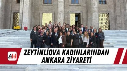 Zeytinliova kadınlarından Ankara ziyareti