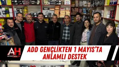 ADD Gençlikten 1 Mayıs’ta Anlamlı Destek
