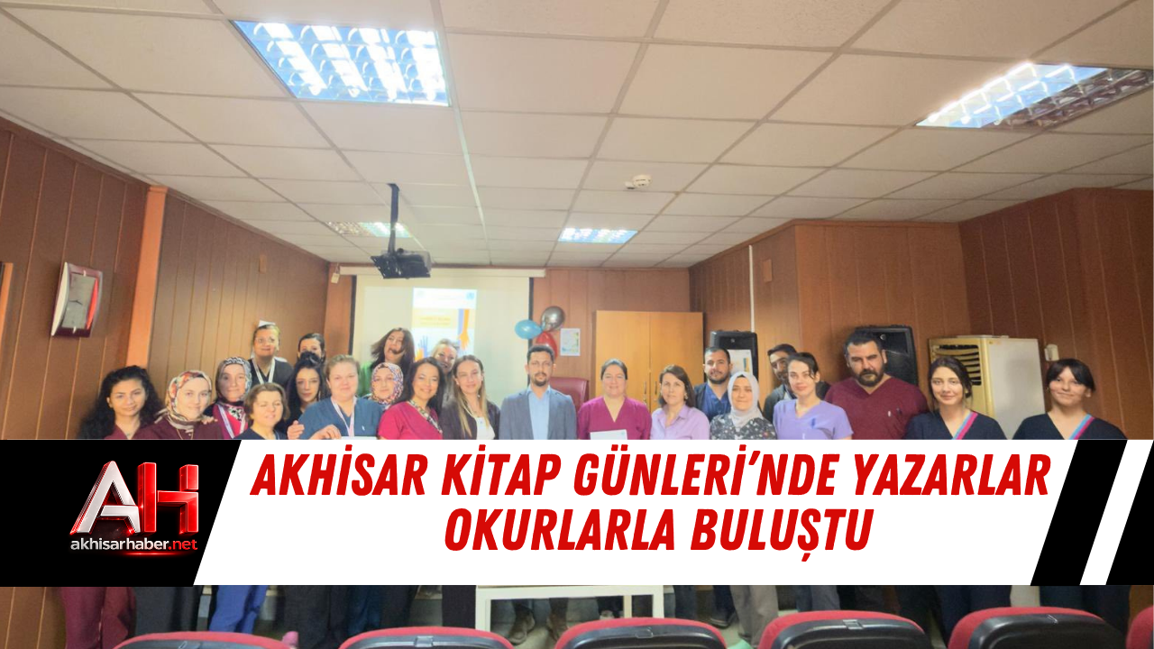 Akhisar Kitap Günleri’nde Yazarlar Okurlarla Buluştu
