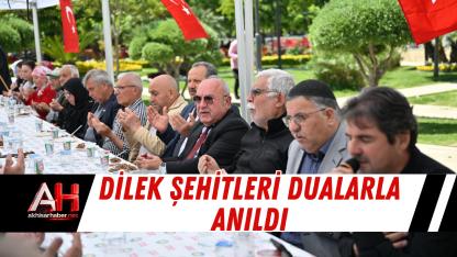 Dilek şehitleri dualarla anıldı