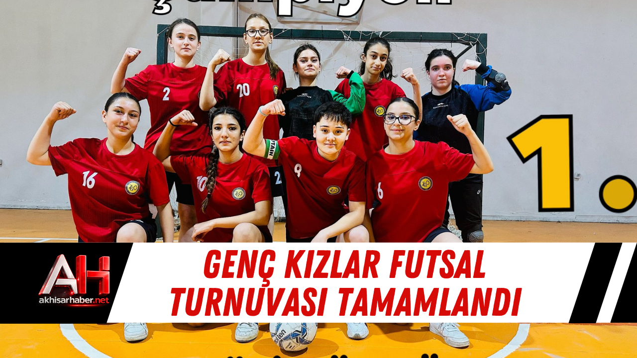 Genç Kızlar Futsal Turnuvası Tamamlandı