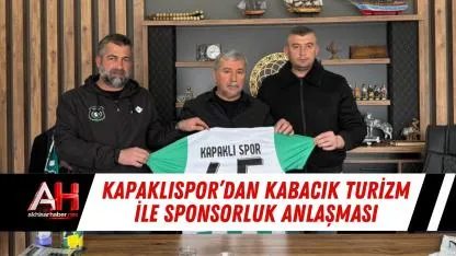 Kapaklıspor’dan Kabacık Turizm ile Sponsorluk Anlaşması